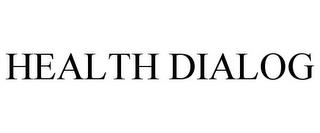 HEALTH DIALOG trademark