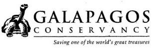 GALAPAGOS CONSERVANCY SAVING ONE OF THE WORLD'S GREAT TREASURES trademark