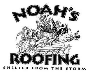 NOAH'S ROOFING SHELTER FROM THE STORM trademark