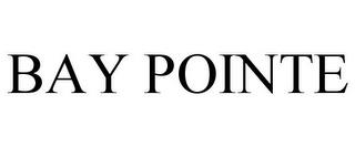 BAY POINTE trademark