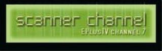 SCANNER CHANNEL EPLUSTV CHANNEL 7 trademark