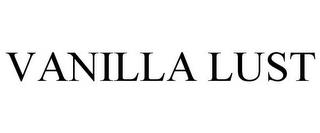 VANILLA LUST trademark