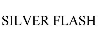 SILVER FLASH trademark