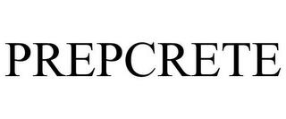 PREPCRETE trademark