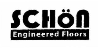 SCHÖN ENGINEERED FLOORS trademark