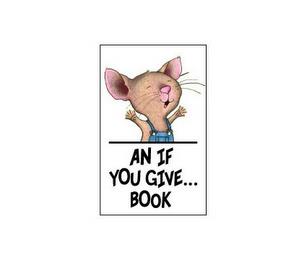 AN IF YOU GIVE...BOOK trademark