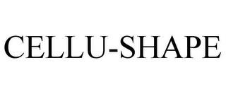 CELLU-SHAPE trademark