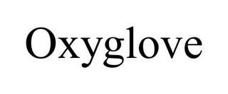 OXYGLOVE trademark