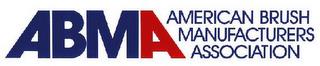 ABMA AMERICAN BRUSH MANUFACTURERS ASSOCIATION trademark