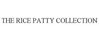 THE RICE PATTY COLLECTION trademark