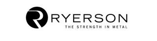 R RYERSON THE STRENGTH IN METAL trademark