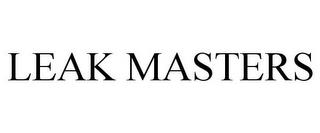 LEAK MASTERS trademark