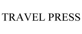 TRAVEL PRESS trademark