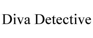 DIVA DETECTIVE trademark