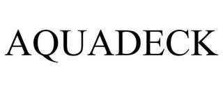 AQUADECK trademark