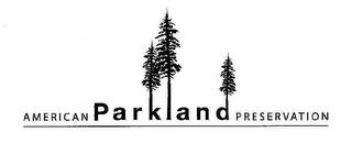 AMERICAN PARKLAND PRESERVATION trademark