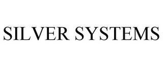 SILVER SYSTEMS trademark