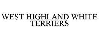 WEST HIGHLAND WHITE TERRIERS trademark