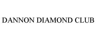 DANNON DIAMOND CLUB trademark