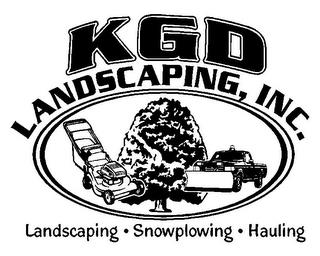 KGD LANDSCAPING, INC. LANDSCAPING · SNOWPLOWING · HAULING trademark