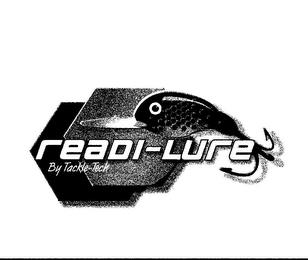 READI-LURE BY TACKLE TECH trademark