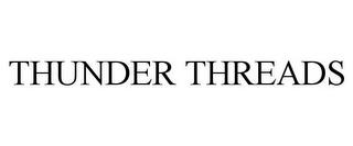 THUNDER THREADS trademark