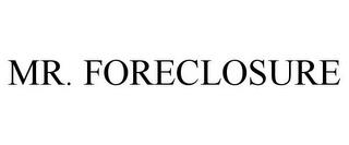 MR. FORECLOSURE trademark