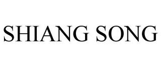 SHIANG SONG trademark