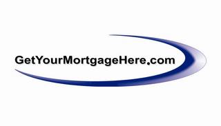 GETYOURMORTGAGEHERE.COM trademark