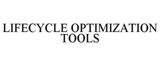 LIFECYCLE OPTIMIZATION TOOLS trademark