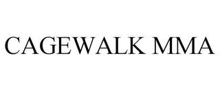 CAGEWALK MMA trademark