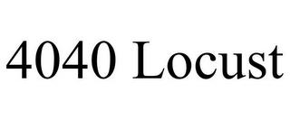 4040 LOCUST trademark