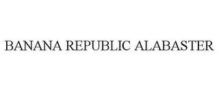 BANANA REPUBLIC ALABASTER trademark