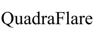 QUADRAFLARE trademark