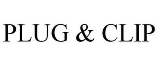 PLUG & CLIP trademark