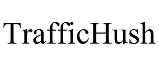 TRAFFICHUSH trademark