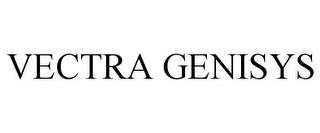 VECTRA GENISYS trademark