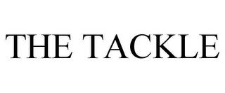 THE TACKLE trademark