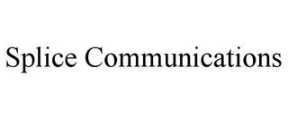 SPLICE COMMUNICATIONS trademark