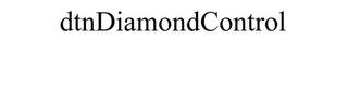 DTNDIAMONDCONTROL trademark