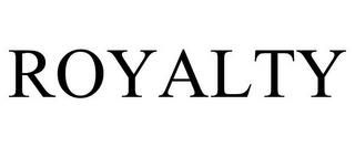 ROYALTY trademark