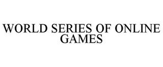 WORLD SERIES OF ONLINE GAMES trademark