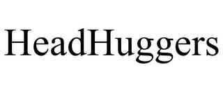 HEADHUGGERS trademark