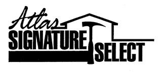 ATLAS SIGNATURE SELECT trademark