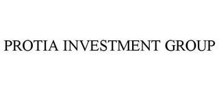 PROTIA INVESTMENT GROUP trademark