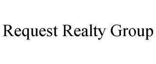 REQUEST REALTY GROUP trademark