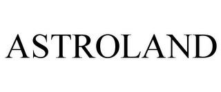 ASTROLAND trademark