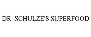 DR. SCHULZE'S SUPERFOOD trademark