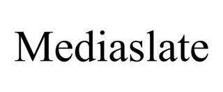 MEDIASLATE trademark