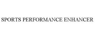 SPORTS PERFORMANCE ENHANCER trademark